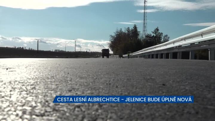 Cesta Lesní Albrechtice - Jelenice bude úplně nová, řidiči po ní brzy budou moct projet