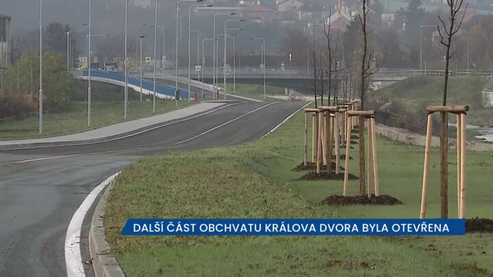 Další část obchvatu Králova Dvora byla otevřena, řidiči mohou plynuleji projíždět