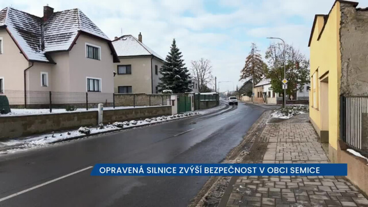Opravená silnice zvýší bezpečnost v obci Semice