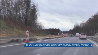 Práce na zkapacitnění silnice mezi Borem a Svorem stále pokračují
