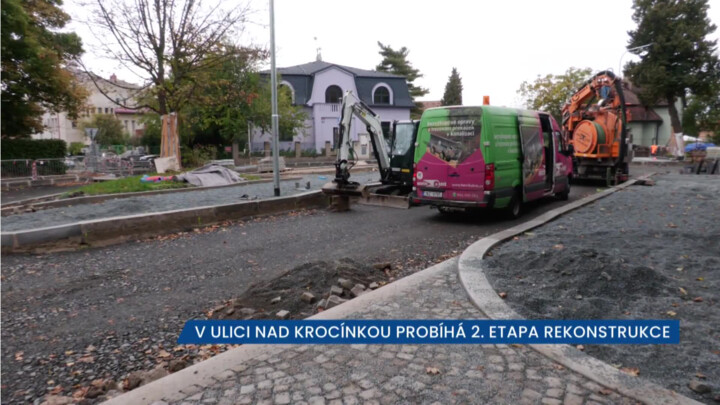 V ulici Nad Krocínkou probíhá 2. etapa rekonstrukce komunikace