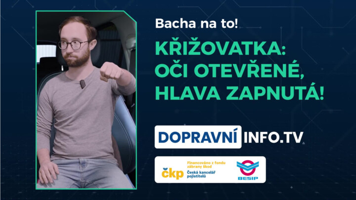 Křižovatka: oči otevřené, hlava zapnutá!