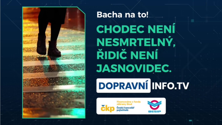 Chodec není nesmrtelný, řidič není jasnovidec